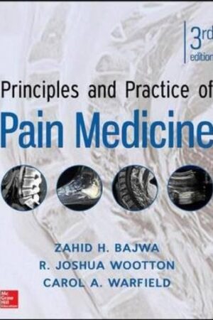 Principles and Practice of Pain Medicine