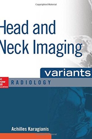 Head and Neck Imaging Variants (Mcgraw-Hill Radiology Series)