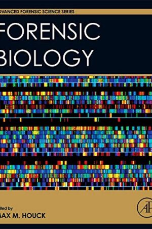 Forensic Biology (Advanced Forensic Science Series)