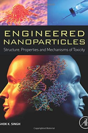 Engineered Nanoparticles: Structure, Properties and Mechanisms of Toxicity