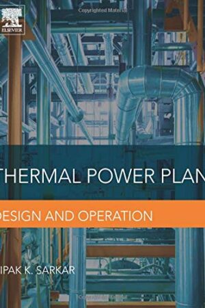 Thermal Power Plant: Design and Operation
