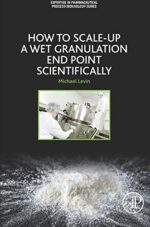 How to Scale-Up a Wet Granulation End Point Scientifically