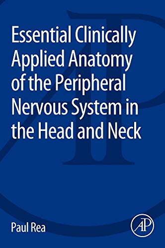 9780128036334-uk Essential Clinically Applied Anatomy of the Peripheral Nervous System in the Head and Neck - Image 1