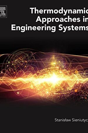 Thermodynamic Approaches in Engineering Systems