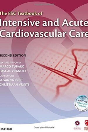 The ESC Textbook of Intensive and Acute Cardiovascular Care