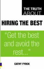 The Truth About Hiring the Best