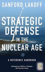 Strategic Defense in the Nuclear Age: A Reference Handbook