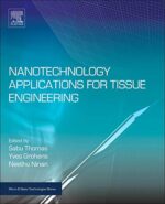 Nanotechnology Applications for Tissue Engineering (Micro and Nano Technologies)