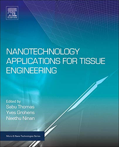 9780323328890-uk Nanotechnology Applications for Tissue Engineering (Micro and Nano Technologies) - Image 1