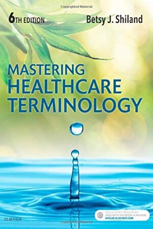 Mastering Healthcare Terminology, 6e