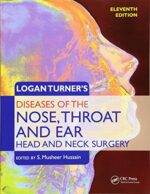 Logan Turner`s Diseases of the Nose, Throat and Ear: Head and Neck Surgery