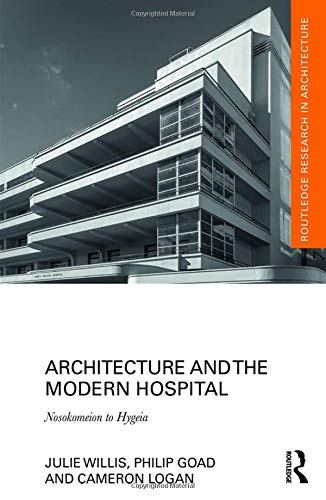 9780415815338-uk Architecture and the Modern Hospital: Nosokomeion to Hygeia - Image 1