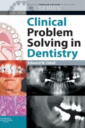 Clinical Problem Solving in Dentistry (Clinical Problem Solving in Dentistry Series)