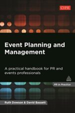 Event Planning and Management: A Practical Handbook for PR and Events Professionals (PR In Practice) 