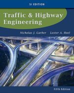 Traffic and Highway Engineering (SI Edition)