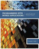 Programming with Mobile Applications: Android™, iOS, and Windows Phone 7