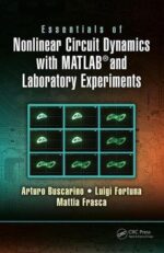 Essentials of Nonlinear Circuit Dynamics with MATLAB® and Laboratory Experiments