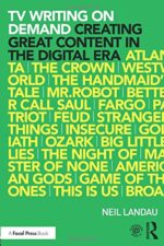 TV Writing On Demand: Creating Great Content in the Digital Era