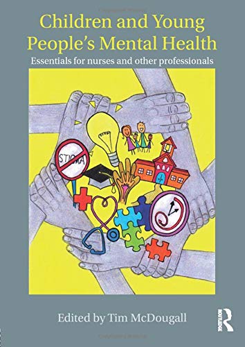 9781138915459-uk Children and Young People`s Mental Health: Essentials for Nurses and Other Professionals - Image 1