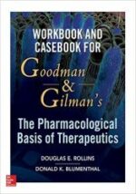 Goodman And Gilmans Workbook To Pharmacologic Therapeutics