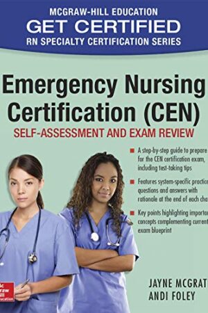 Emergency Nursing Certification (CEN): Self-Assessment and Exam Review