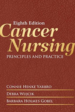 Cancer Nursing (Cancer Nursing Principles and Practice)