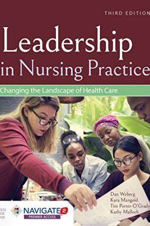 Leadership in Nursing Practice: Changing the Landscape of Health Care