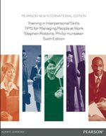 Training in Interpersonal Skills: TIPS for Managing People at Work: Pearson New International Edition