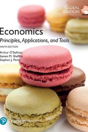 Economics: Principles, Applications, and Tools plus MyEconLab with Pearson eText, Global Edition