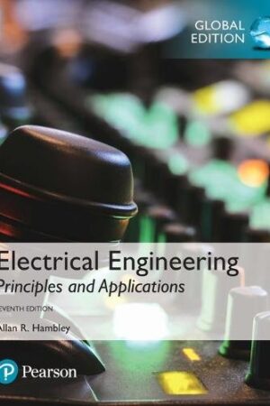 Electrical Engineering: Principles & Applications plus Pearson Mastering Engineering with Pearson eText, Global Edition