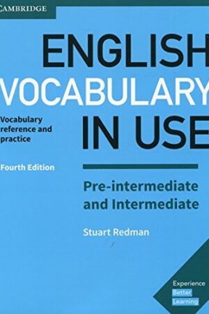 English Vocabulary in Use Pre-intermediate and Intermediate Book with Answers: Vocabulary Reference and Practice