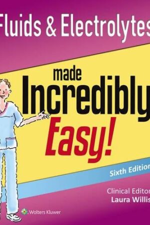 Fluids & Electrolytes Made Incredibly Easy!