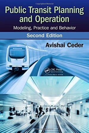 Public Transit Planning and Operation: Modeling, Practice and Behavior