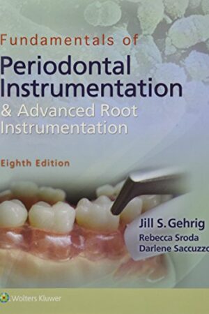 Fundamentals of Periodontal Instrumentation and Advanced Root Instrumentation
