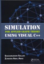 Simulation for Applied Graph Theory Using Visual C++