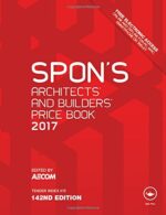 Spon`s Architects` and Builders` Price Book 2017 (Spon`s Price Books)