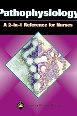 Pathophysiology: A 2-in-1 Reference for Nurses