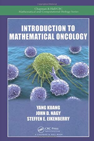 Introduction to Mathematical Oncology (Chapman & Hall/CRC Mathematical and Computational Biology)