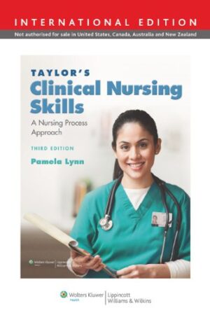 Taylor`s Clinical Nursing Skills: A Nursing Process Approach: International Edition