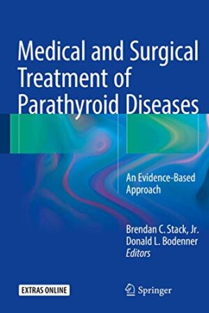 Medical and Surgical Treatment of Parathyroid Diseases: An Evidence-Based Approach