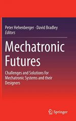 Mechatronic Futures: Challenges and Solutions for Mechatronic Systems and their Designers