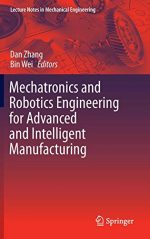 Mechatronics and Robotics Engineering for Advanced and Intelligent Manufacturing (Lecture Notes in Mechanical Engineering)