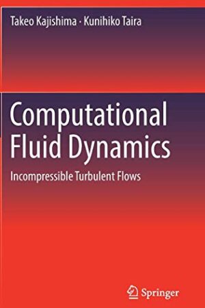 Computational Fluid Dynamics: Incompressible Turbulent Flows
