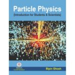 Particle Physics (Introduction For Students & Scientists) India