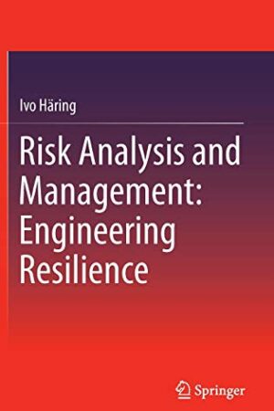 Risk Analysis and Management 2016: Engineering Resiliency