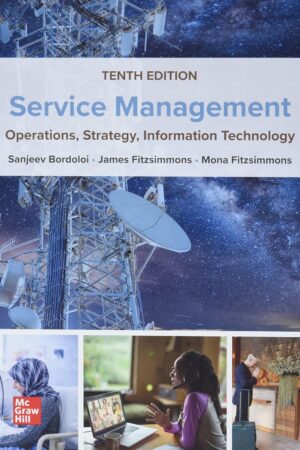 Asala - SCM307 - Service Management: Operations, Strategy, Information Technology, 10th Edition (Access Code Only)